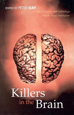 Killers in the Brain  - Essays in Science and Technology from the Royal Institution(English, Paperback, unknown)