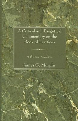 A Critical and Exegetical Commentary on the Book of Leviticus(English, Paperback, Murphy James G)