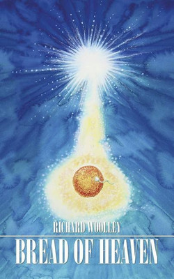 Bread of Heaven(English, Paperback, Woolley Richard)