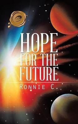 Hope for the Future(English, Hardcover, C Ronnie)
