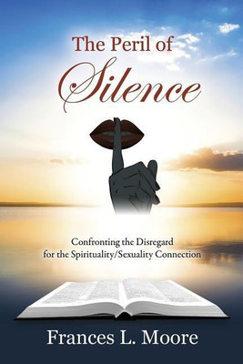 The Peril of Silence(English, Paperback, Moore Frances L)