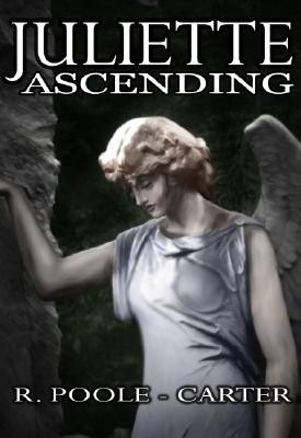 Juliette Ascending(English, Paperback, Poole-Carter Rosemary)