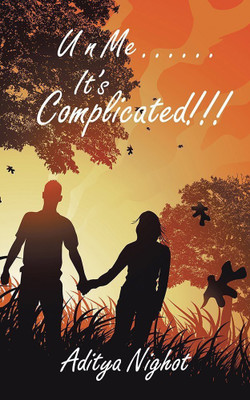 U N Me . . . . . . It's Complicated!!!(English, Paperback, Nighot Aditya)
