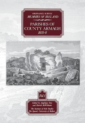 Ordnance Survey Memoirs of Ireland: Parishes of County Armagh, 1835-38 v. 1(English, Paperback, unknown)