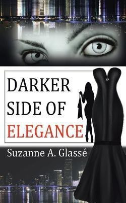 Darker Side of Elegance(English, Paperback, Glasse Suzanne A)