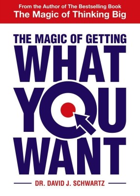 The Magic of Getting What You Want(English, Paperback, David J.)