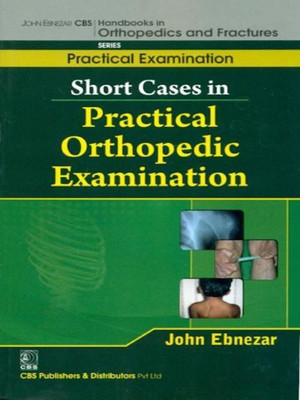 John Ebnezar Cbs Handbooks in Orthopedics and Factures:Practical Exami(English, Paperback, Ebnezar John)