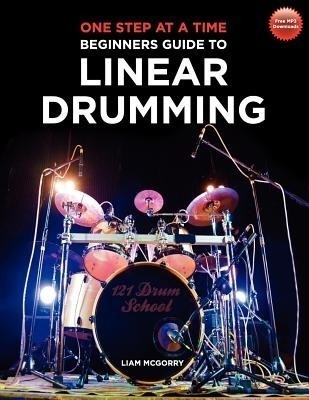 One Step at a Time  - Beginners Guide to Linear Drumming(English, Paperback, McGorry Liam)