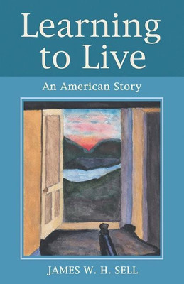 Learning to Live(English, Paperback, Sell James W H)