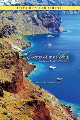 Poems of My Soul(English, Paperback, Karderinis Isidoros)