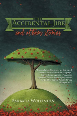 The Accidental Jibe and Other Stories(English, Paperback, Wolfenden Barbara)