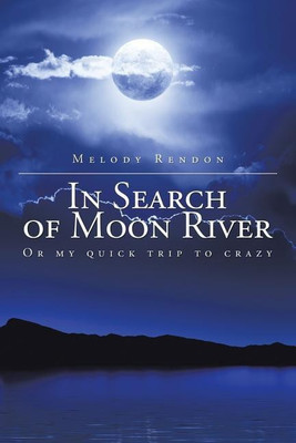 In Search of Moon River(English, Paperback, Rendon Melody)