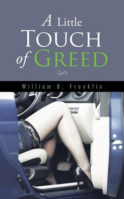A Little Touch of Greed(English, Paperback, Franklin William B)
