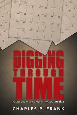 Digging through Time(English, Paperback, Frank Charles P)