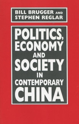 Politics, Economy, and Society in Contemporary China(English, Hardcover, Brugger Bill)