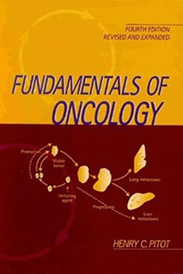 Fundamentals of Oncology, Revised and Expanded(English, Hardcover, Pitot Henry C.)