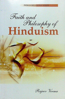 Faith and Philosophy of Hinduism(English, Undefined, Verma Rajeev)