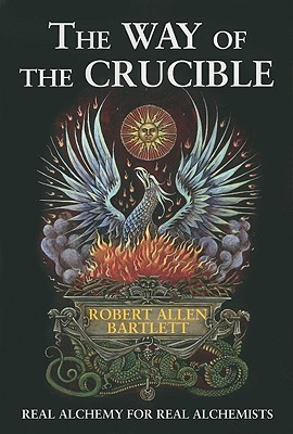 The Way of the Crucible(English, Paperback, Bartlett Robert Allen)