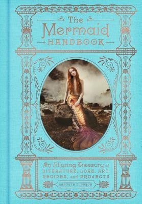 The Mermaid Handbook(English, Hardcover, Turgeon Carolyn)