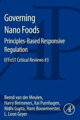 Governing Nano Foods: Principles-Based Responsive Regulation(English, Paperback, Meulen Bernd van der)