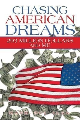 Chasing American Dreams(English, Paperback, Alam Mahmudul Dr MD)