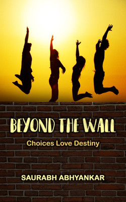 Beyond the Wall(English, Paperback, Saurabh Abhyankar)