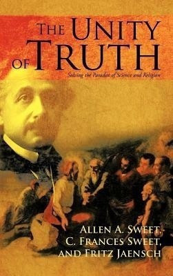 The Unity of Truth(English, Hardcover, Sweet Allen a)