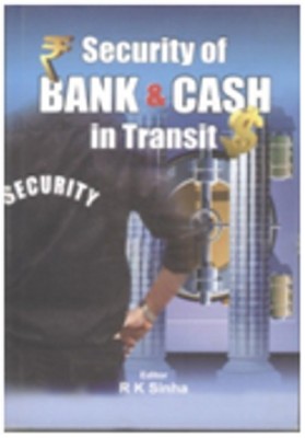 Security of Bank and Cash in Transit(English, Hardcover, unknown)