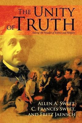 The Unity of Truth(English, Paperback, Sweet Allen a)