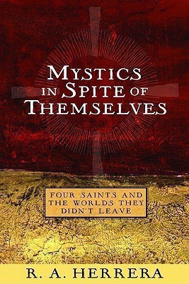 Mystics in Spite of Themselves(English, Paperback, Herrera Robert A.)