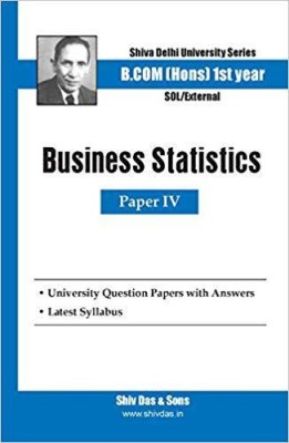 Business statistics for b.com (Hons) SOL 1st year(English, Hardcover, Shiv Das)