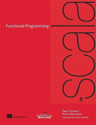 Functional Programming in Scala(English, Paperback, Chiusano Paul)