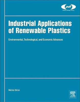 Industrial Applications of Renewable Plastics(English, Hardcover, Biron Michel)