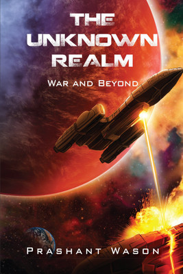 The Unknown Realm  - War and Beyond(English, Paperback, Wason Prashant)