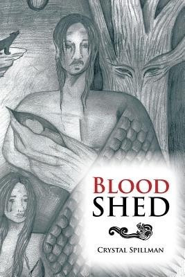 Blood Shed(English, Paperback, Spillman Crystal)