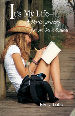 Its My Life - A Poetic Journey from No One to Someone(English, Paperback, Lobo Elvira)