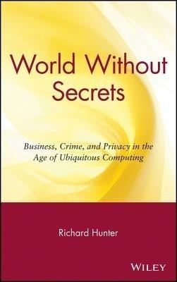 World Without Secrets(English, Electronic book text, Hunter Richard S.)
