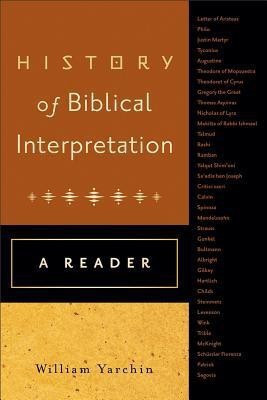 History of Biblical Interpretation - A Reader(English, Paperback, Yarchin William)