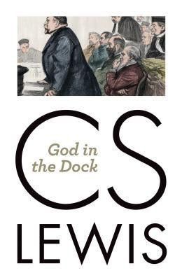God in the Dock(English, Paperback, Lewis C S)