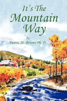 It's the Mountain Way(English, Paperback, Bevans Ph D Donna M)