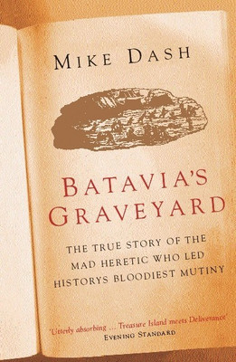 Batavia's Graveyard(English, Paperback, Dash Mike)