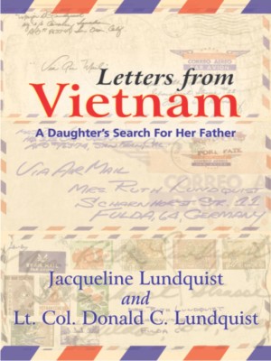 Letters from Vietnam : A Daughter's Search for Her Father(English, Paperback, J Lundquist)