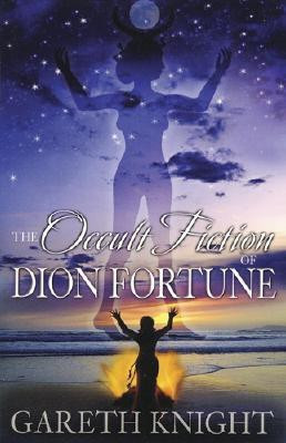 The Occult Fiction of Dion Fortune(English, Paperback, Knight Gareth)