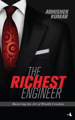 The Richest Engineer(English, Paperback, Kumar Abhishek)