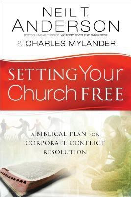 Setting Your Church Free - A Biblical Plan for Corporate Conflict Resolution(English, Paperback, Anderson Neil T.)