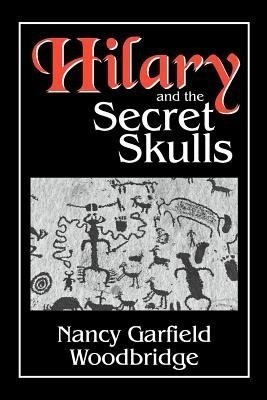 Hilary and the Secret Skulls(English, Paperback, Woodbridge Nancy Garfield)