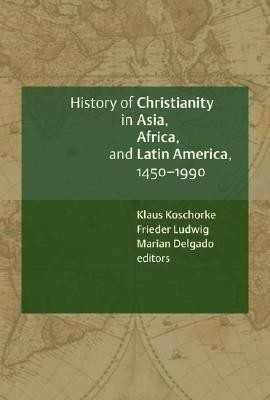 History of Christianity in Asia, Africa and Latin America, 1450-1990(English, Paperback, unknown)