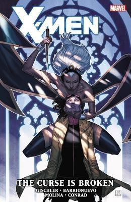 X-Men: The Curse Is Broken(English, Hardcover, Gischler Victor)