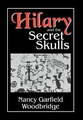 Hilary and the Secret Skulls(English, Hardcover, Woodbridge Nancy Garfield)