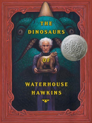 The Dinosaurs of Waterhouse Hawkins(English, Hardcover, Kerley Barbara)